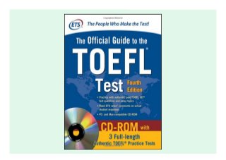 Official Guide to the TOEFL Test With CD-ROM, 4th Edition (McGraw-Hill's Official Guide to the TOEFL Ibt (W/CD)) description book The one and only bestselling official guide to the TOEFL, from the makers of the test Now expanded with a third actual TOEFL examThis "Official Guide to the TOEFL Test" is the best, most reliable guide to the test that is used around the world to assess foreign applicants to U.S. and Canadian universities for English proficiency. It includes real TOEFL questions for practice, as well as explanations of every section of the test and information on what is expected for every speaking and writing task. You will learn how to construct a good answer and how to integrate speaking, listening, and writing skills to demonstrate college-level English proficiency. The accompanying CD-ROM provides three authentic TOEFL iBT practice tests just like the one you will encounter on test day. Inside you'll find: 600 real TOEFL questions from the test-makers A CD-ROM with 3 authentic TOEFL iBT practice tests Strategies for success ************************* note: The download can be done on the last page or in the picture above
 