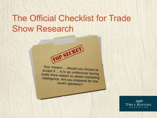 The Official Checklist for Trade
Show Research
 
