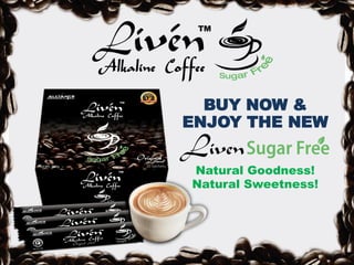 ENJOY THE NEW
Natural Goodness!
Natural Sweetness!
BUY NOW &
 