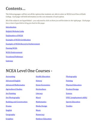 Contents…
The followingpages willlist out all the options that students are able to select at NCEA Level One at Waihi
Coll...