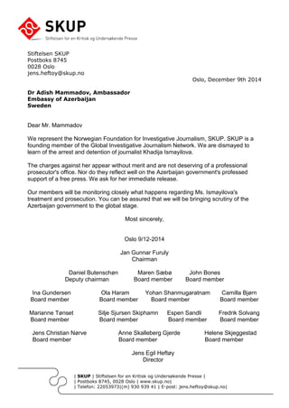 | SKUP | Stiftelsen for en Kritisk og Undersøkende Presse | 
| Postboks 8745, 0028 Oslo | www.skup.no| 
| Telefon: 2205397...