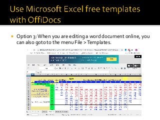 ¡ Option 3: When you are editing a word document online, you
can also goto to the menu File > Templates.