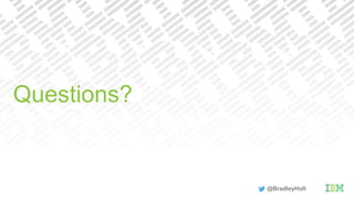 Questions?
@BradleyHolt
 