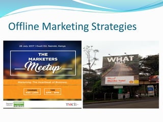 Offline Marketing Strategies
 