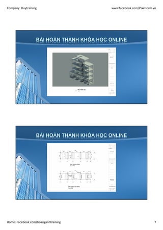 Company: Huytraining www.facebook.com/Pixelscafe.vn
Home: Facebook.com/hoanganhtraining 7
 