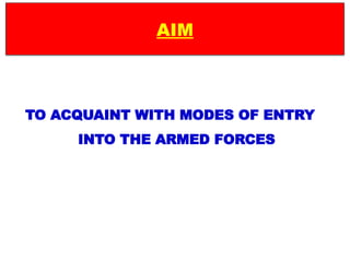 Join Indian Army, comprehensive guide to existing entries | PPTX