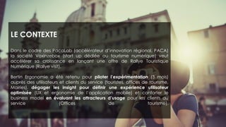 LE CONTEXTE
Dans le cadre des PacaLab (accélérateur d’innovation régional, PACA)
la société Voxinzebox (start up dédiée au...