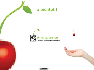 à bientôt !




@FrançoisVERRON
Consultant innovation & stratégie digitale




                   2012                      18
 