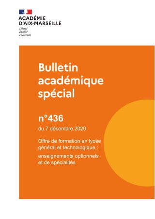 n°436
du 7 décembre 2020
Offre de formation en lycée
général et technologique :
enseignements optionnels
et de spécialités
 