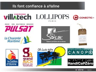 PAGE 20
Ils font confiance à aYaline
 