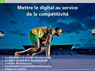 9
Notre expertise digitale au service de votre stratégie
Mettre le digital au service 
de la compétitivité
▪ La définition et le suivi d’indicateurs-clés
▪ Le digital comme outil de productivité
▪ Anticiper les évolutions
▪ Comprendre la consultation multi-écrans
▪ Intégrer la mobilité
 