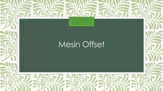 Mesin Offset 
 