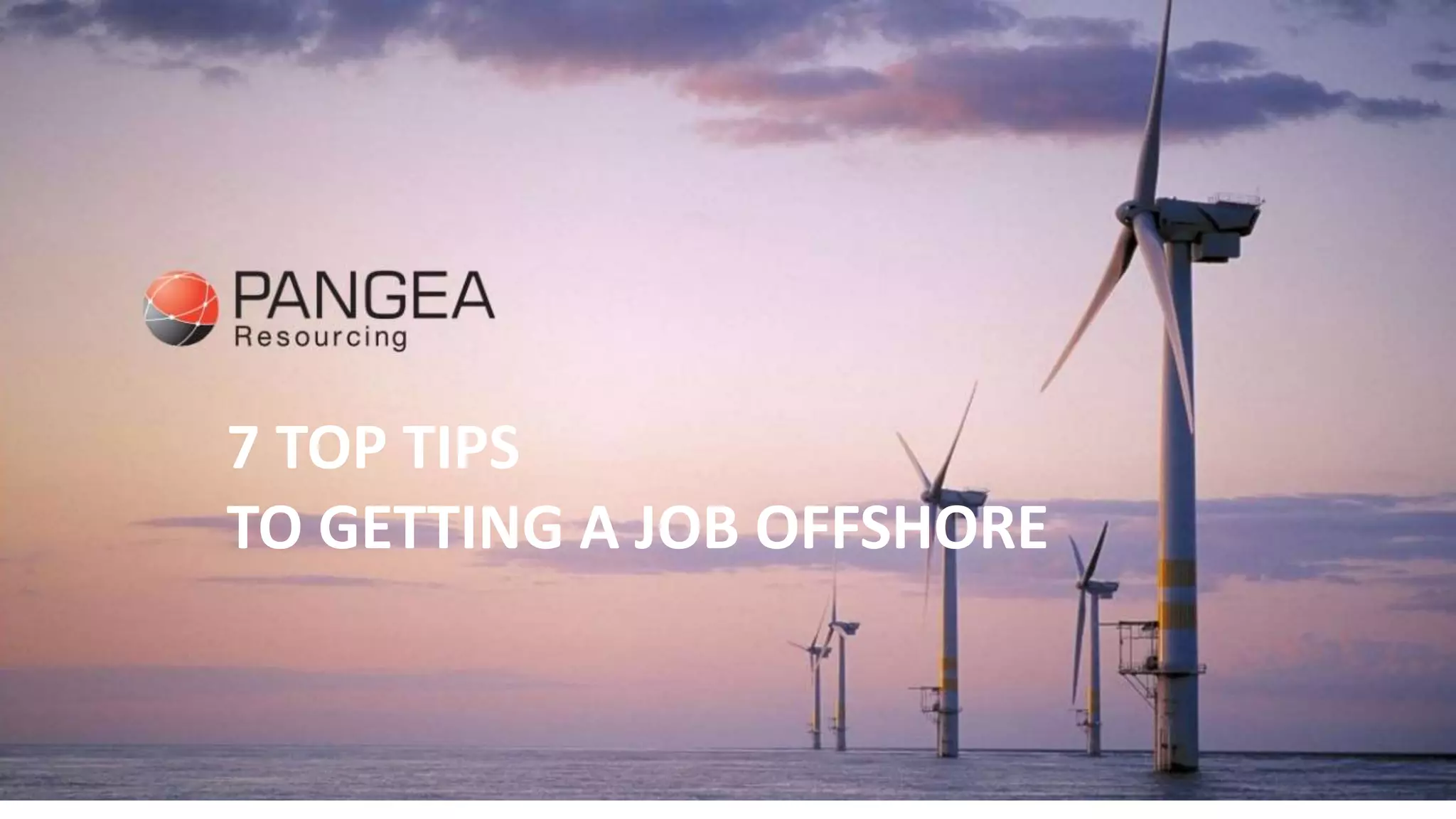 7 Top Tips To Getting A Job Offshore... PPT