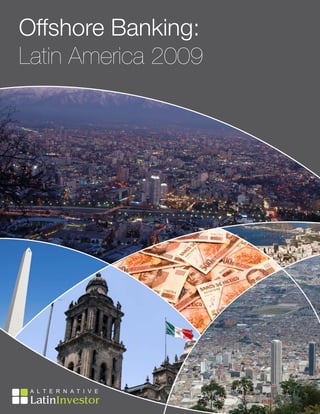 Offshore Banking:
Latin America 2009




1
 