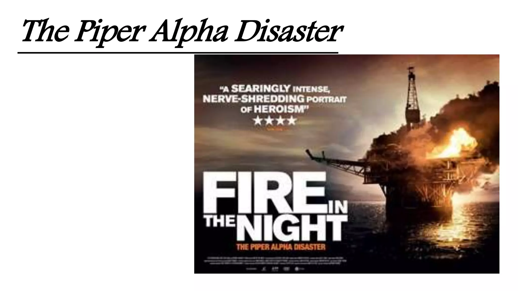 The Piper Alpha Disaster
 