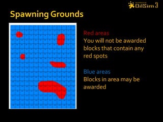 Spawning Grounds Red areas You will not be awarded blocks that contain any red spots Blue areas Blocks in area may be awarded 
