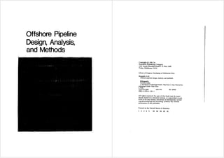 Offshore pipelines   design, analysis & method