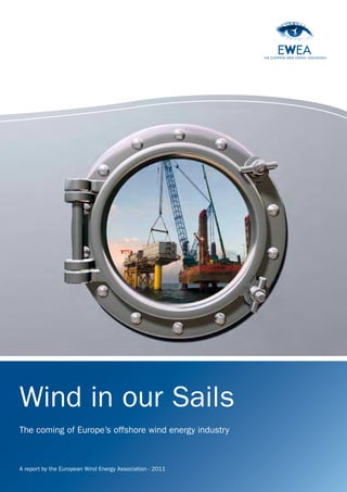 Wind in our Sails
The coming of Europe’s offshore wind energy
industry
 