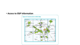 • Access to E&P Information
 