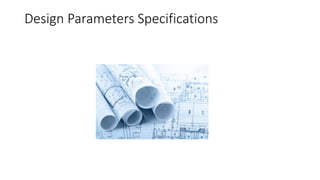 Design Parameters Specifications
 