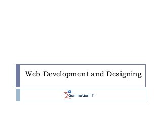 Web Development and Designing
 