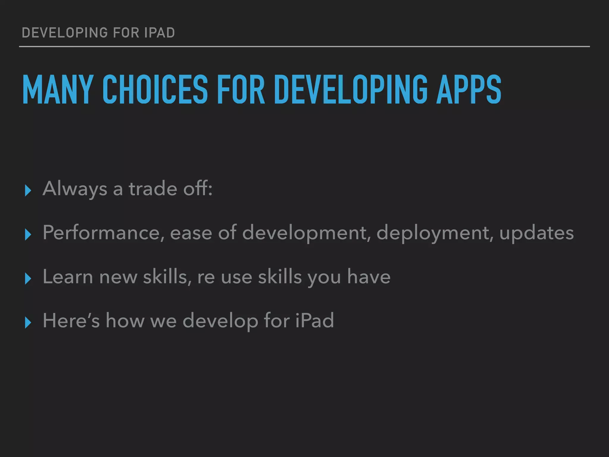 DEVELOPING
FOR IPAD
 