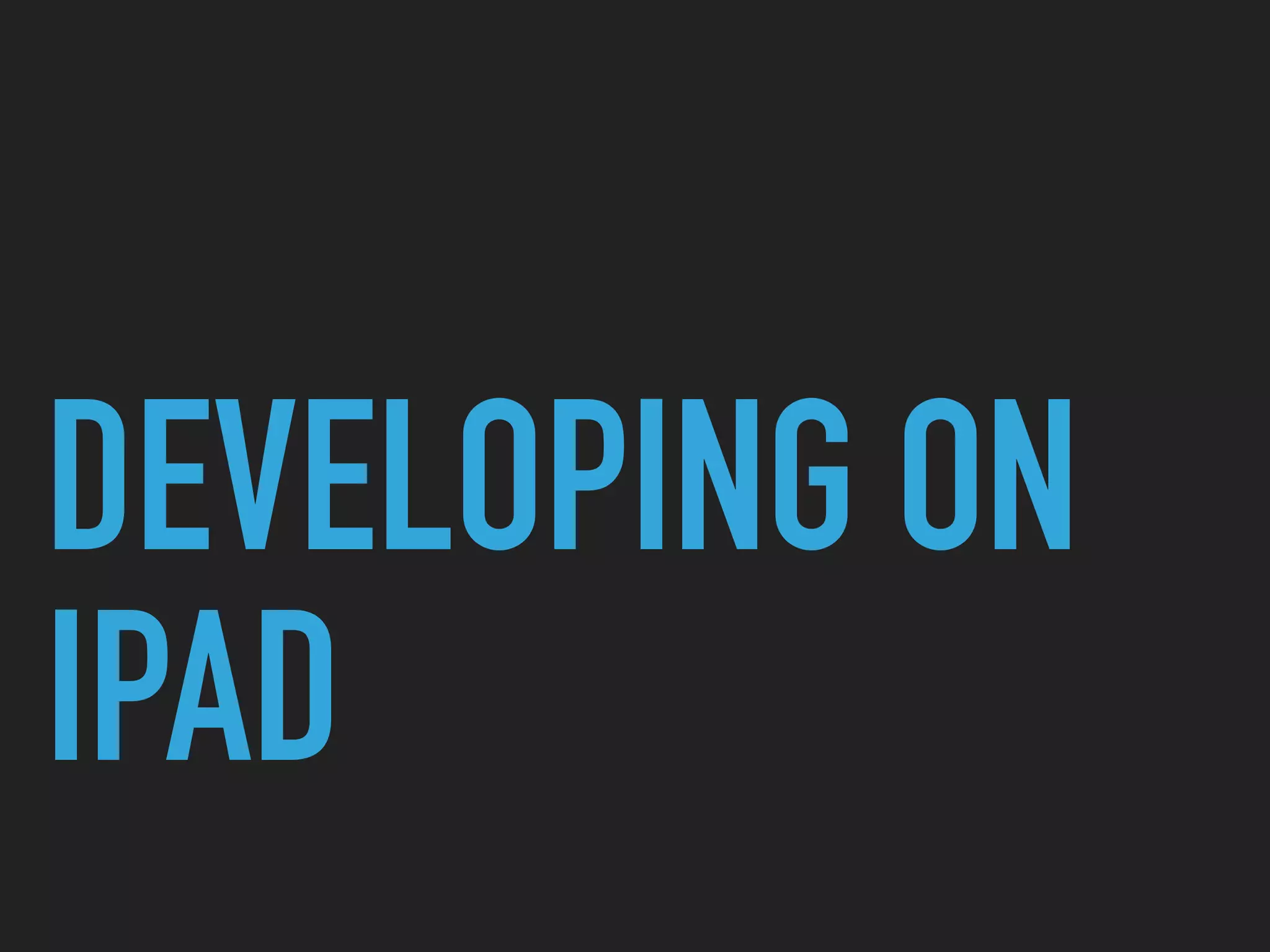 DEMO
WEB DEVELOPMENT WITH IPAD
 