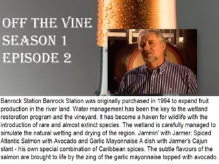 Off The Vine
Season 1
Episode 2
 