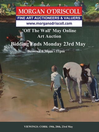 Viewings: Cork- 19th, 20th, 23rd May
FINE ART AUCTIONEERS & VALUERS
'Off The Wall' May Online
Art Auction
Bidding Ends Monday 23rd May
Between 6.30pm - 11pm
 
