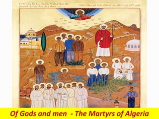 Of Gods and men - The Martyrs of Algeria
 