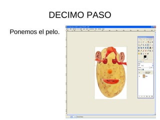 OCTAVO PASO Ahora ponemos la boca.