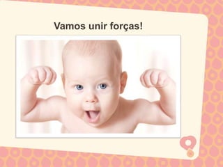 Vamos unir forças!
 