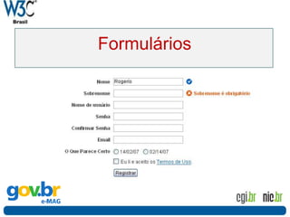 Formulários
 
