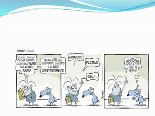 2012 – Encerra-se o prazo de implantação da Reforma Ortográfica (quatro anos para a implantação plena do acordo).Cronologicamente 2-22008 – ratificação do Acordo por Portugal (definindo que as mudanças em sua ortografia só passariam a valer dentro de seis anos). No Brasil, a transição acontecerá até dezembro de 2012, período em que as duas formas coexistirão. O modo como se escreve hoje será admitido em vestibulares, concursos públicos, provas escolares, livros e órgãos de imprensa. A partir de 2013, o que “infringir” o atual Acordo, será considerado “erro” pela gramática oficial da língua portuguesa.2009 – casos específicos e ainda pendentes em torno da grafia de certas palavras, certamente, serão definidos pelo Vocabulário Ortográfico da Língua Portuguesa – VOLP -, que será editado pela Academia Brasileira de Letras.