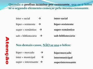 Palavras homônimasNão existirá mais o acento diferencial em palavras homônimas (grafia igual, som e sentido diferentes)Não se usa mais o acento que diferenciava os paresMas você não para quieto!!A mãe pela o bebê para dar-lhe banho.Meu gato está perdendo pelo. Polo Sul.AntesPára/para, péla/pela, pêlo/pelo, pêra/pera, pólo/poloDepoispara, pela, pelo, pera, polo