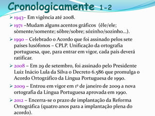 simplicidade de ensino e aprendizagem;