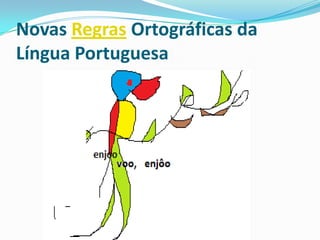 Novas Regras Ortográficas da Língua Portuguesa 