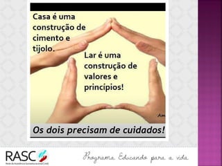 Os dois precisam de cuidados!
 