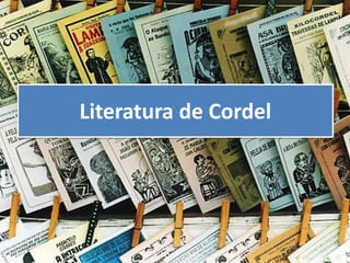 Literatura de Cordel
 