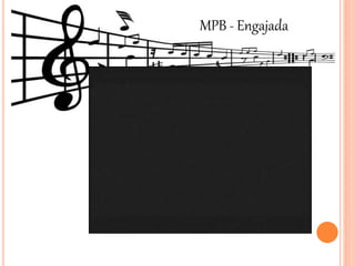 MPB - Engajada
 