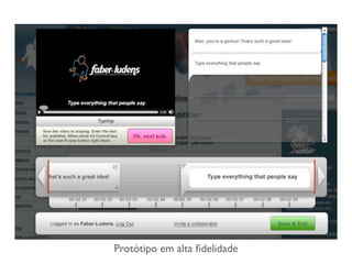Protótipo em alta ﬁdelidade
 