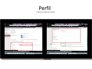Perfil
Preencha os dados do seu perfil
 
