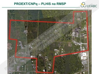 PROEXT/CNPq – PLHIS na RMSP
 