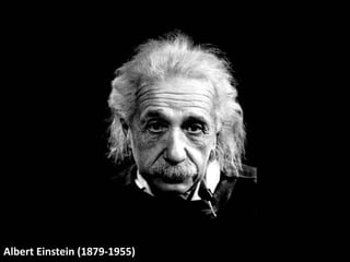 Albert Einstein (1879-1955)
 