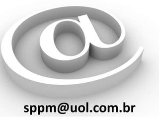 sppm@uol.com.br
 