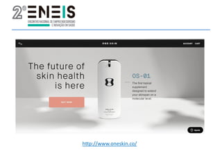 http://www.oneskin.co/
 