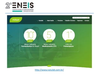 http://www.natulab.com.br/
 