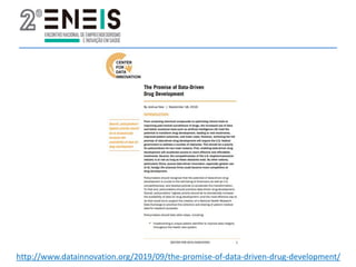 http://www.datainnovation.org/2019/09/the-promise-of-data-driven-drug-development/
 