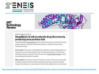 http://www.technologyreview.com/the-download/612506/deepminds-ai-system-will-accelerate-drug-discovery-by-predicting-how-proteins/
 