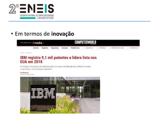 • Em termos de inovação
 